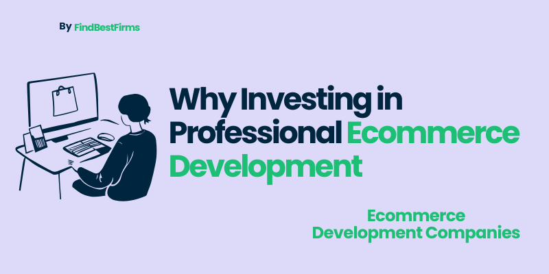why-investing-in-professional-ecommerce-development